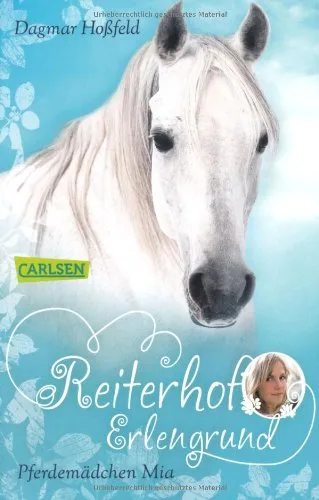Reiterhof Erlengrund Band 1: Pferdemädchen Mia [Taschenbuch] [2013] Hoßfeld Dagmar