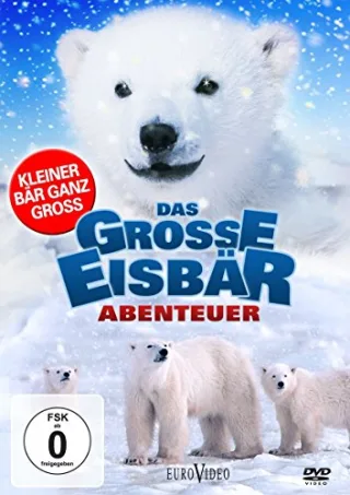 Das große Eisbär Abenteuer - Kleiner Eisbär ganz groß [DVD] [2009]