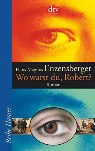 Wo warst du Robert?: Roman [Taschenbuch] [2000] Enzensberger Hans Magnus