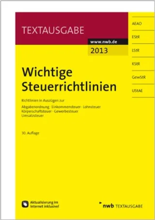 Wichtige Steuerrichtlinien: Richtlinien in Auszügen zur Abgabenordnung Einkommensteuer Lohnsteuer Körperschaftsteuer Gewerbesteuer Umsatzsteuer [Broschiert] [2013] Ralf Walkenhorst (Bearbeiter)