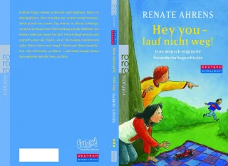 Hey you - lauf nicht weg!: Eine deutsch-englische Freundschaftsgeschichte