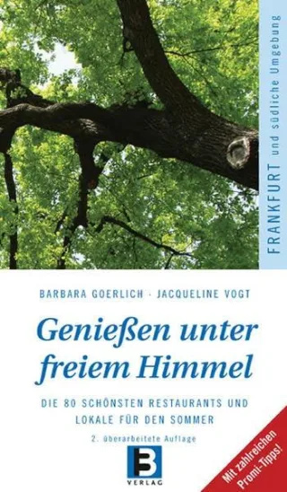 Geniessen unter freiem Himmel - Frankfurt am Main und südliches Umland