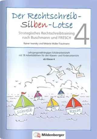 Der Rechtschreib-Silben-Lotse: Arbeitsheft