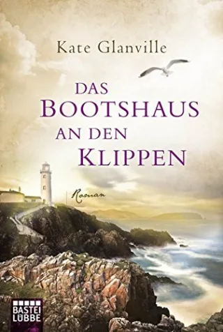 Das Bootshaus an den Klippen: Roman [Taschenbuch] [2014] Glanville Kate Evert Britta