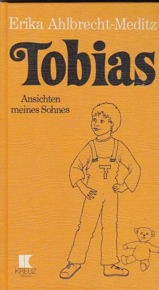 Tobias. Ansichten eines Sohnes