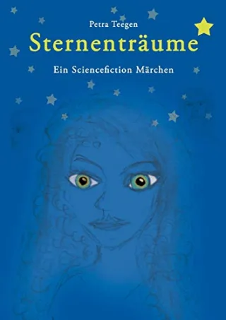 Sternenträume: Ein Sciencefiction Märchen