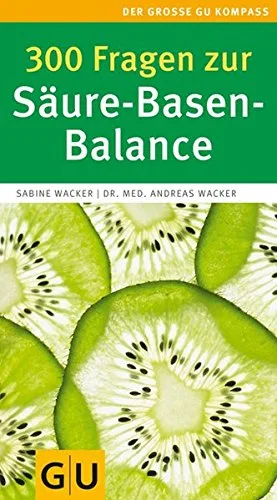 300 Fragen zur Säure-Basen-Balance (Große GU Kompasse)