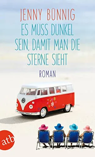 Es muss dunkel sein damit man die Sterne sieht: Roman