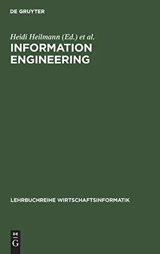 Information Engineering: Wirtschaftsinformatik im Schnittpunkt von Wirtschafts- Sozial- und Ingenieurwissenschaften (Lehrbuchreihe Wirtschaftsinformatik)
