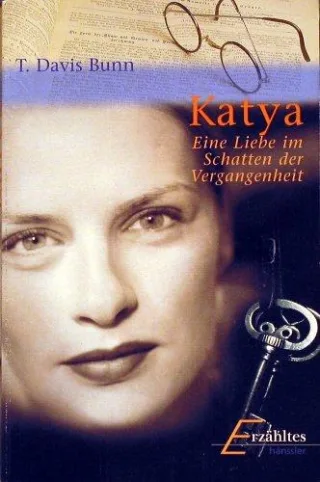 Katya. Eine Liebe im Schatten der Vergangenheit