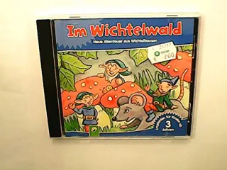 Im Wichtelwald - Neue Abenteuer aus Wichtelhausen