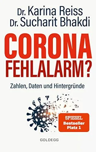 Corona Fehlalarm? Zahlen Daten und Hintergründe. Zwischen Panikmache und Wissenschaft: welche Maßnahmen sind im Kampf gegen Virus und COVID-19 sinnvoll?: Daten Fakten Hintergründe