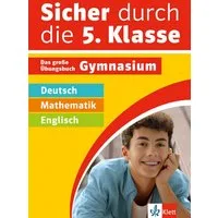 Klett Sicher durch die 5. Klasse - Deutsch, Mathematik, Englisch / diverse