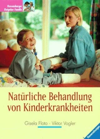 Natürliche Behandlung von Kinderkrankheiten