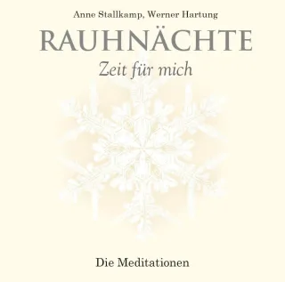Rauhnächte - Zeit für mich: Die Meditationen