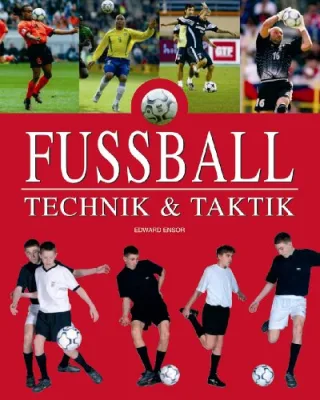 Fußball - Technik & Taktik [Broschiert] [2006] Ensor Edward