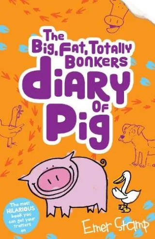 Stamp E: (big fat totally bonkers) Diary of Pig