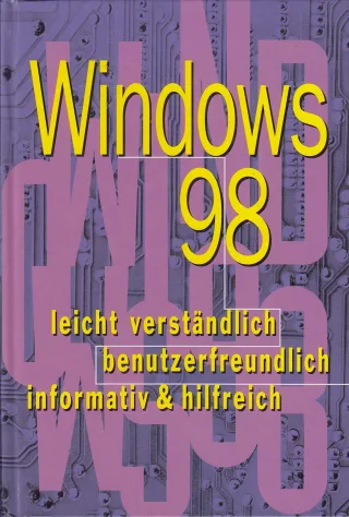 Windows 98 leicht verstÃ¤ndlich informativ & hilfreich