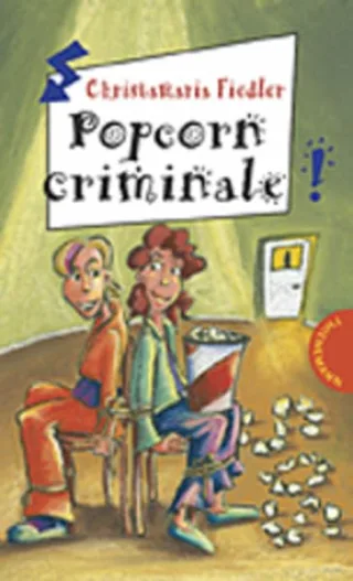 Popcorn criminale aus der Reihe Freche Mädchen - freche Bücher [Broschiert] [2004] Christamaria Fiedler