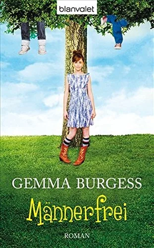 Männerfrei: Roman [Taschenbuch] [2011] Burgess Gemma Geng Claudia