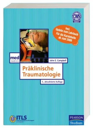 Präklinische Traumatologie. ITLS für Rettungsdienstpersonal