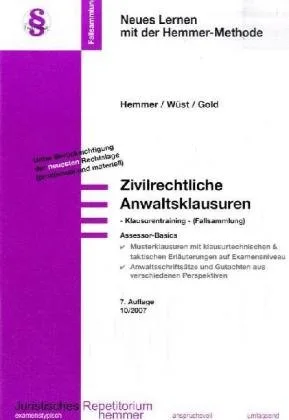 Assessorbasics: Die zivilrechtliche Anwaltsklausur II: Klausurentraining Fallsammlung