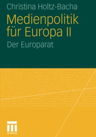 Medienpolitik Für Europa Ii: Der Europarat (German Edition)