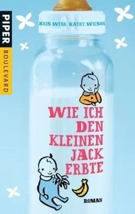 Wie ich den kleinen Jack erbte: Roman