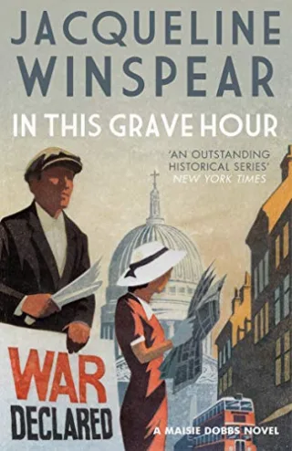 Winspear J: In This Grave Hour (The Maisie Dobbs Mystery Series Band 13)