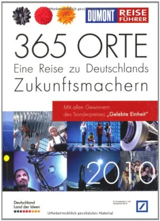 Land der Ideen 2010: Eine Reise zu den besten Ideen Deutschlands 2010
