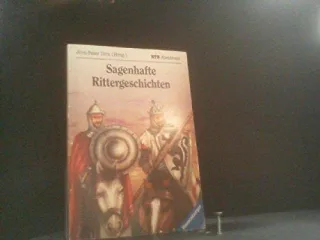 Sagenhafte Rittergeschichten