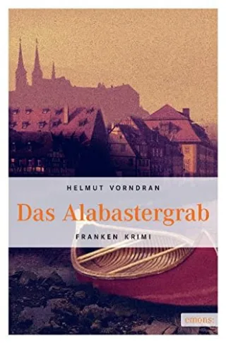 Das Alabastergrab [Broschiert] [2009] Vorndran Helmut