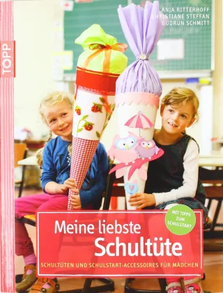 Meine liebste Schultüte: Schultüten und Schulstart-Accessoires für Mädchen