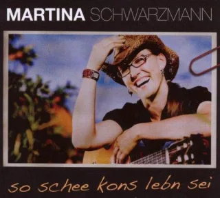 So Schee Kons Lebn Sei [Audio CD] SchwarzmannMartina