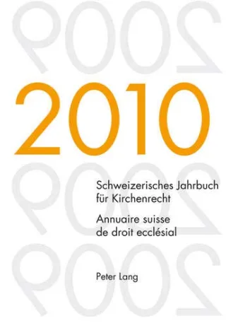 Schweizerisches Jahrbuch für Kirchenrecht. Band 15 (2010). Annuaire suisse de droit ecclésial. Volume 15 (2010): Herausgegeben im Auftrag der ... / Annuaire suisse de droit ecclésial)