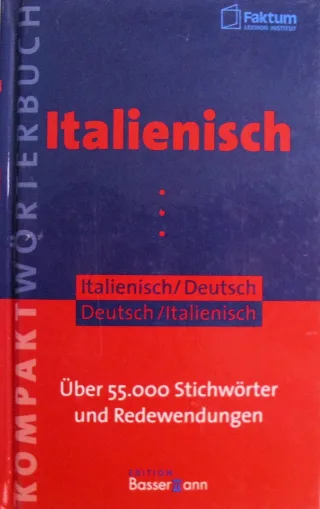 Kompaktwörterbuch Italienisch: Italienisch/Deutsch - Deutsch/Italienisch