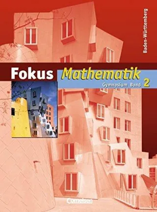 Fokus Mathematik - Gymnasium Baden-Württemberg: Band 2 - Schülerbuch