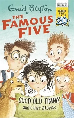 Good Old Timmy and Other Stories: World Book Day 2017 (Famous Five Band 1)