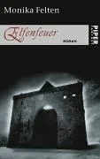 Die Saga von Thale. Roman: Elfenfeuer: Die Saga von Thale 1 [Taschenbuch] [2003] Felten Monika