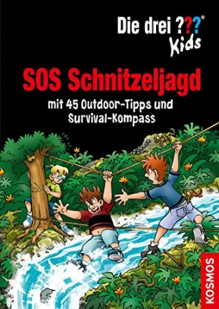 Die drei ??? Kids SOS Schnitzeljagd: mit 45 Outdoor-Tipps und Survival-Kompass