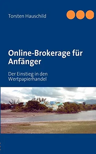 Online-Brokerage für Anfänger: Der Einstieg in den Wertpapierhandel