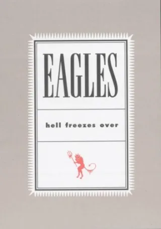 Eagles - Hell Freezes Over