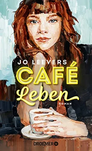 Café Leben: Roman | Jeder Mensch hat eine Geschichte die es lohnt erzählt zu werden.