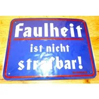 RAHMENLOS® Metallschild Faulheit, (1 St)