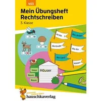 Mein Übungsheft Rechtschreiben 3. Klasse / Christine Weideneder, Deutsch-Aufgaben mit Lösungen - Schreiben üben