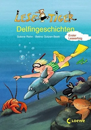 Lesetiger-Delfingeschichten /Glück gehabt kleiner Delfin!