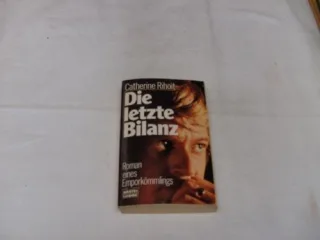 Die letzte Bilanz. Roman eines Emporkömmlings.
