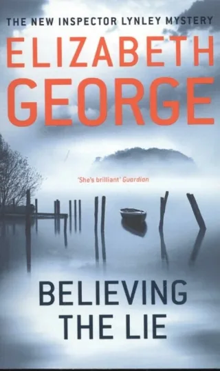 Believing the Lie: An Inspector Lynley Novel: 14