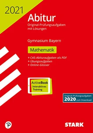 STARK Abiturprüfung Bayern 2021 - Mathematik (STARK-Verlag - Abitur-Prüfungen)