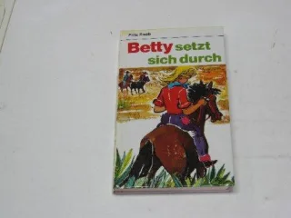 Betty setzt sich durch.
